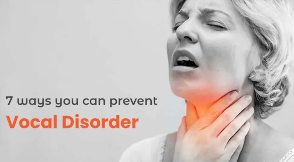 7 ways you can prevent Vocal Disorders